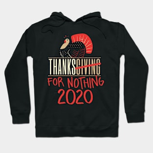 Thanksgiving 2020 Thanks for nothing Hoodie